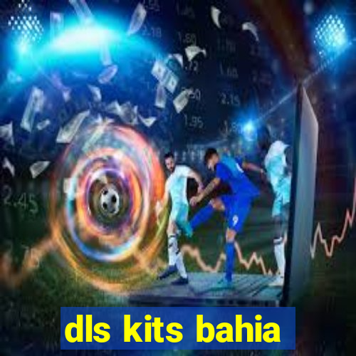 dls kits bahia